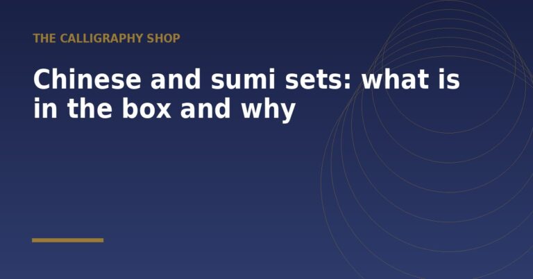 Chinese and sumi sets: what is in the box and why